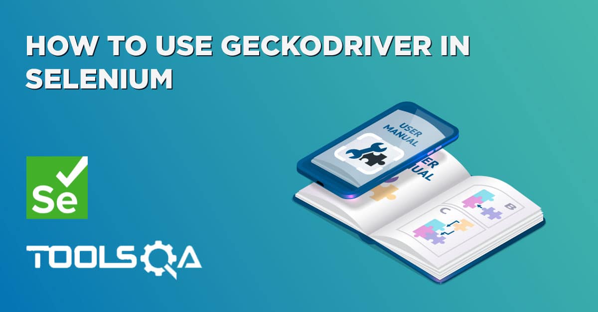 How to use GeckoDriver in Selenium?